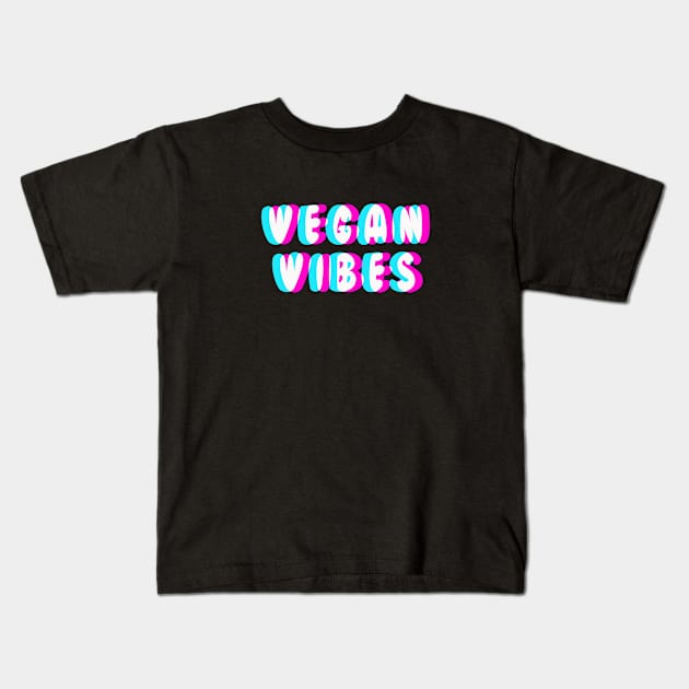 Vegan Vibes Kids T-Shirt by LikeMindedDesigns